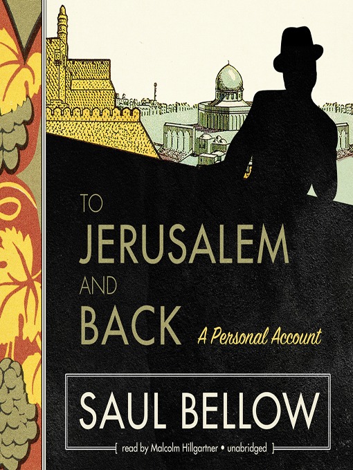 Title details for To Jerusalem and Back by Saul Bellow - Wait list